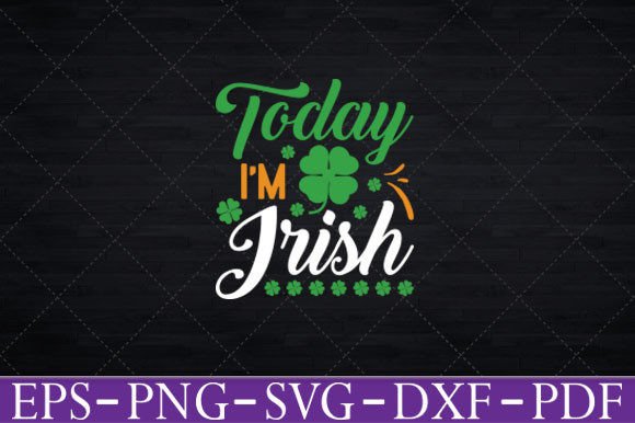 Review: Today I’m Irish St. Patrick’s Day Design