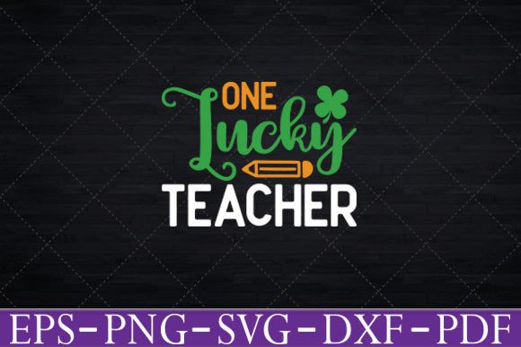 Reviewing One Lucky Teacher St Patrick’s Day Svg