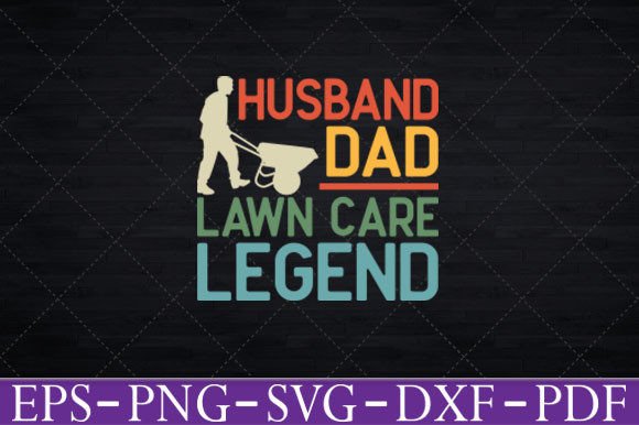 Reviewing the Husband Dad Lawn Care Legend Design