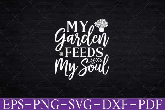 Reviewing the My Garden Feeds My Soul Shirt Design